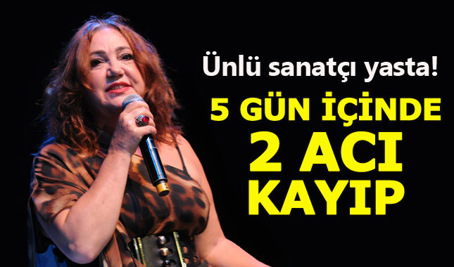 Nazan Öncel'i 5 gün arayla yıkan 2 acı kayıp!