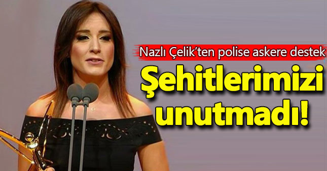 Nazlı Çelik'ten duygusal sözler