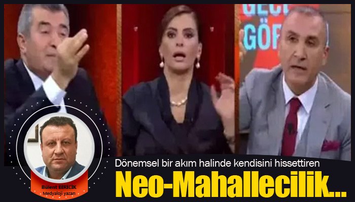 Neo-Mahallecilik…