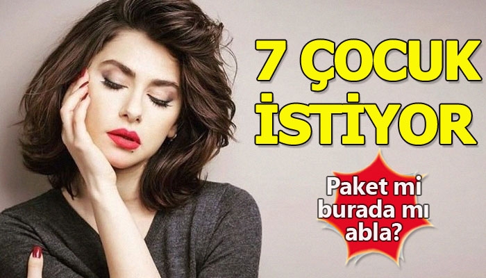 Nesrin Cavadzade’nin 7 çocuk istemesi