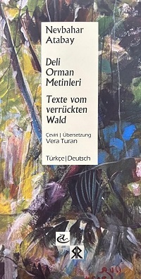 Nevbahar Atabay'ın Yeni Kitabı Deli Orman Metinleri Yayımlandı