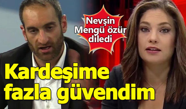 Nevşin Mengü kardeşine sitem etti: Kardeşime fazla güvendim