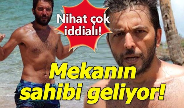 Nihat Doğan Survivor'a bileniyor: Mekanın sahibi geliyor