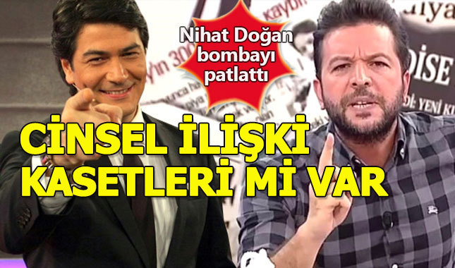 Nihat Doğan bombayı patlattı: "Vatan Şaşmaz'ın cinsel ilişki CD'leri var"