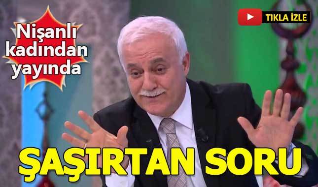 Nihat Hoca'ya şaşırtan soru