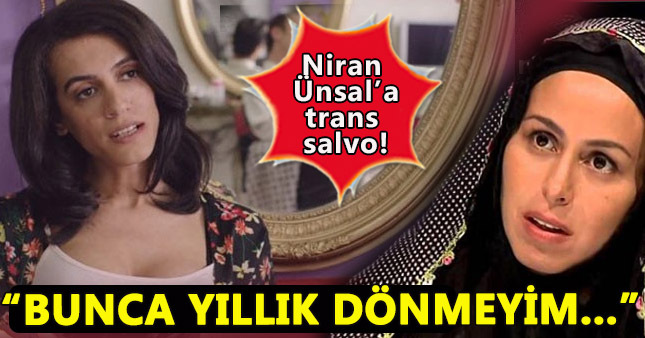 Niran Ünsal'a trans oyuncudan büyük tepki