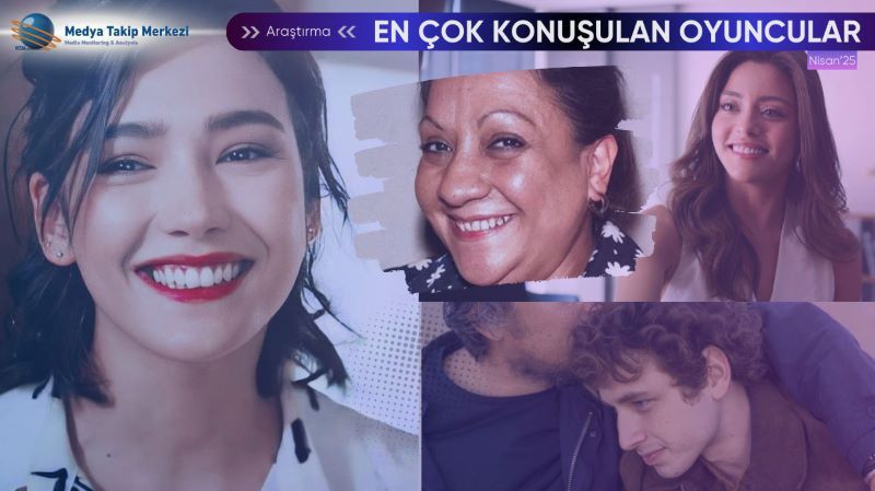 Nisan 2025'te En Çok Konuşulan Oyuncular