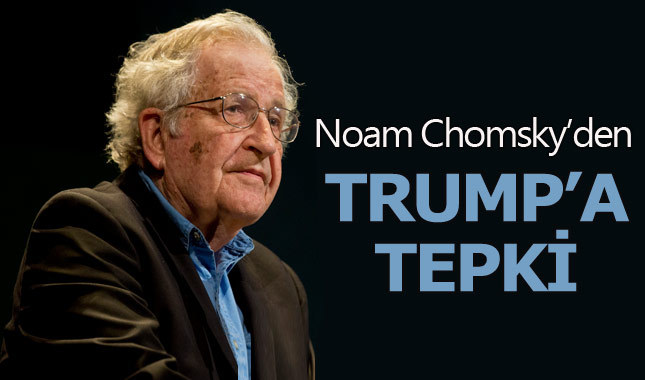 Noam Chomsky'den Donald Trump'a tepki