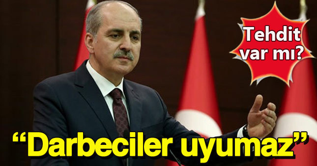 Numan Kurtulmuş'tan 2. darbe tehlikesi açıklaması