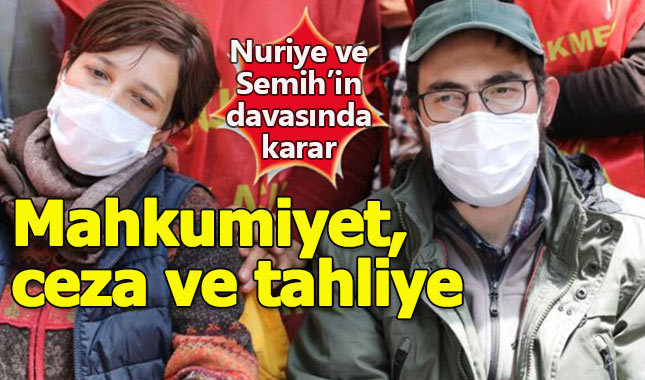 Nuriye Gülmen ve Semih Özakça hakkında karar açıklandı