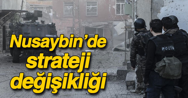 Nusaybin'de strateji değişikliği 