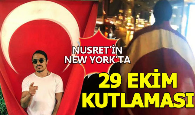 Nusret, New York'ta 29 Ekim'i kutladı