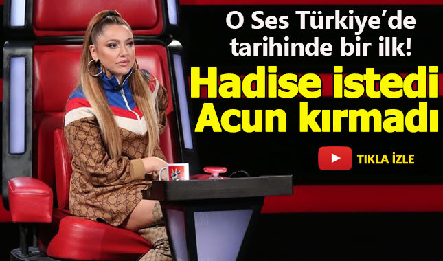 O Ses Türkiye'de ilk! Hadise istedi, Acun kırmadı