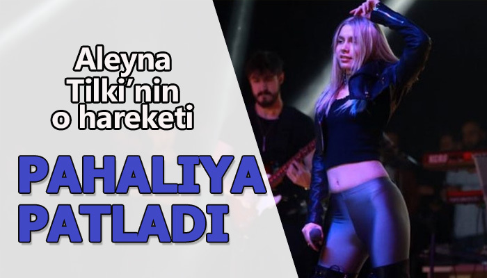 O hareket Aleyna Tilki'ye pahalıya patladı