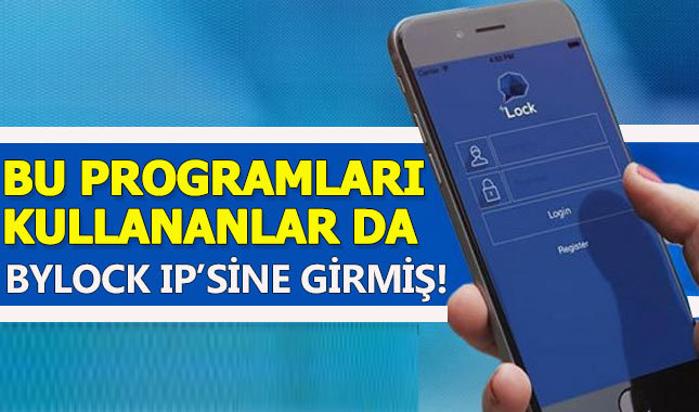 O programları kullananlar ByLock IP'sine takıldı