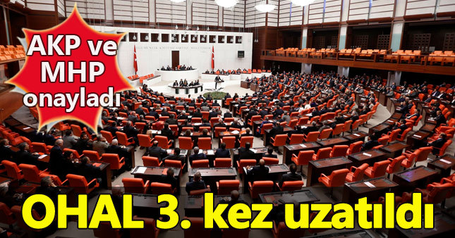 OHAL 3 ay daha uzatıldı