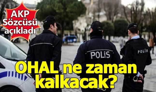 OHAL ne zaman kalkacak - Ak Parti'den açıklama