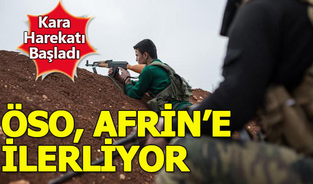 ÖSO güçleri karadan Afrin'e ilerliyor