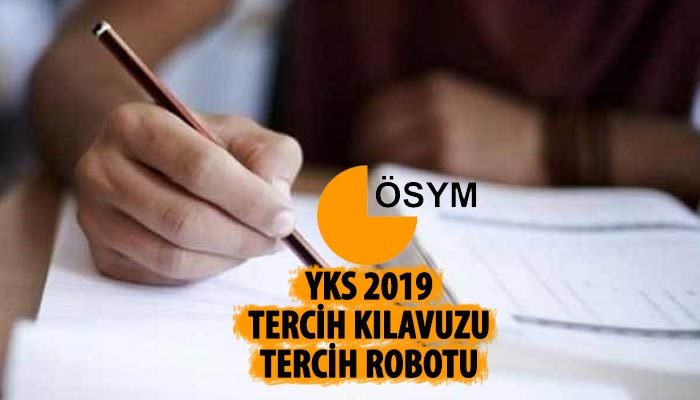 ÖSYM 2019 YKS kılavuzu | 2019 YKS tercih robotu | 2018 YKS tercih kılavuzu okul kontenjanları