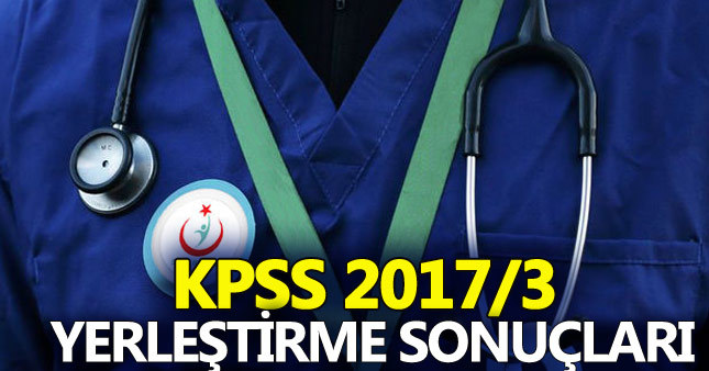 KPSS 2017/3 yerleştirme sonuçları açıklandı - ÖSYM tercih sonuçları öğren