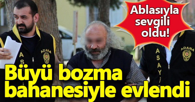 Öğretmenle evlendi, ablasıyla sevgili oldu!