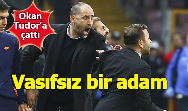 Okan Buruk'tan Tudor'a salvo: "Vasıfsız bir insan, utanç duyuyorum"