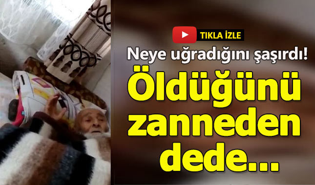 Öldüğünü zannedip yaşadığına şaşıran dede
