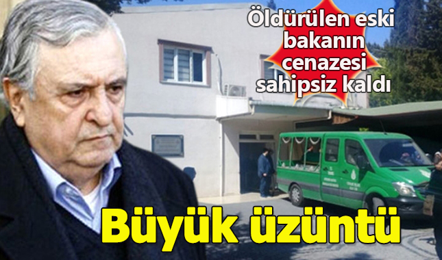 Öldürülen Eski Bakan Ercan Vuralhan'ın cenazesine kimse sahip çıkmadı