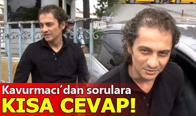 Ömer Faruk Kavurmacı'dan tek cümlelik cevap