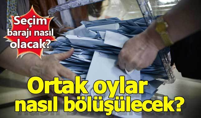 Ortak oylar nasıl paylaşılacak - Seçim zarfı ve oy pusulası nasıl olacak - Seçim barajı nasıl hesaplanacak? 