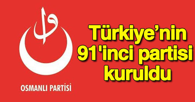 Osmanlı Partisi kuruldu