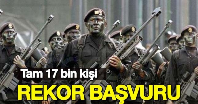 Özel Kuvvetlere talep patladı!