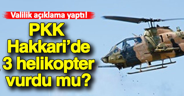 PKK 3 helikopteri vurdu mu?