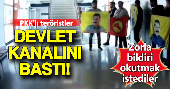 PKK'lı teröristler devlet televizyonunu bastı!