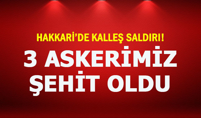 PKK'nın düzenlediği roketli saldırı sonucu 3 asker şehit düştü