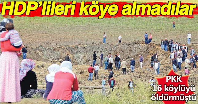 PKK'nın katliam yaptığı köyde HDP'liler büyük şok yaşadı