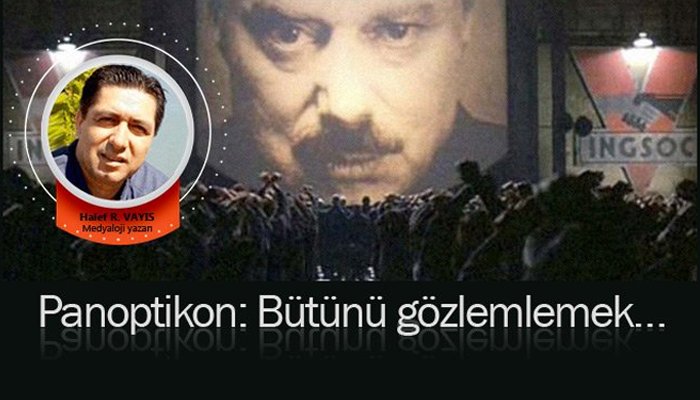 Panoptikon: Bütünü gözlemlemek…