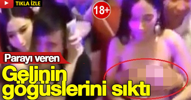 Parayı veren gelinin göğüslerini sıktı