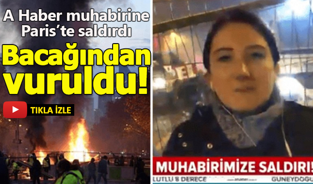 Paris'te A Haber muhabirine saldırı!