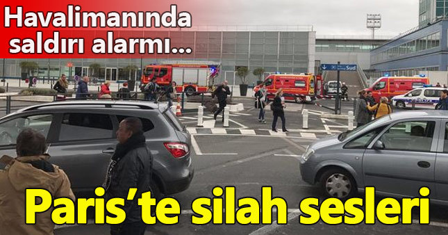Paris'te havalimanında silah sesleri