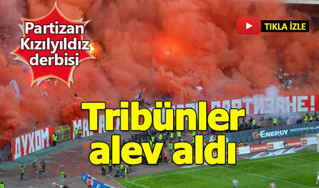 Partizan-Kızılyıldız derbisinde tribünler alev aldı