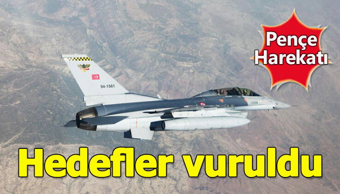 Pençe Harekatında hedefler vuruldu