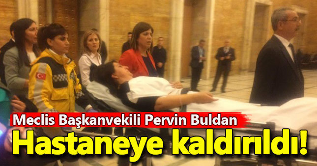 Pervin Buldan hastaneye kaldırıldı