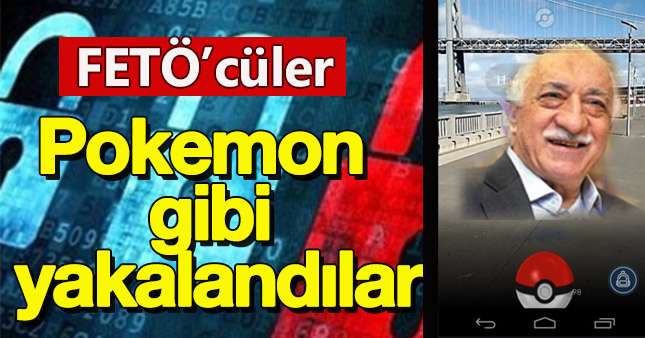 Pokemon avlar gibi bylock'çuları avlamışlar