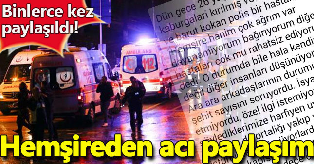 Polisleri tedavi eden hemşireden yürek yakan paylaşım!