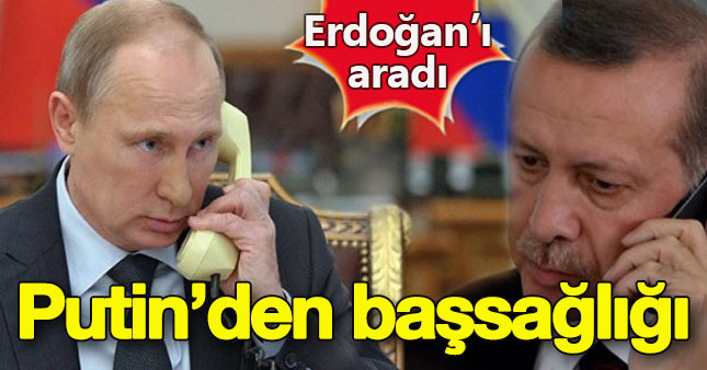 Putin Erdoğan'ı aradı