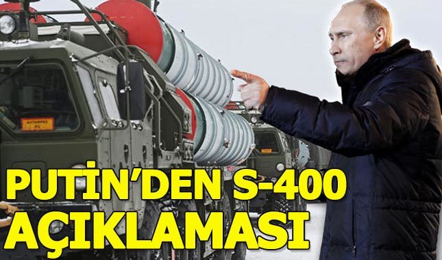 Putin'den S-400 ve Türkiye açıklaması