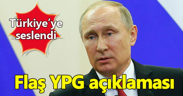 Putin'den YPG'ye silah yardımı açıklaması