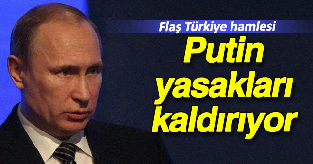 Putin'den flaş Türkiye hamlesi