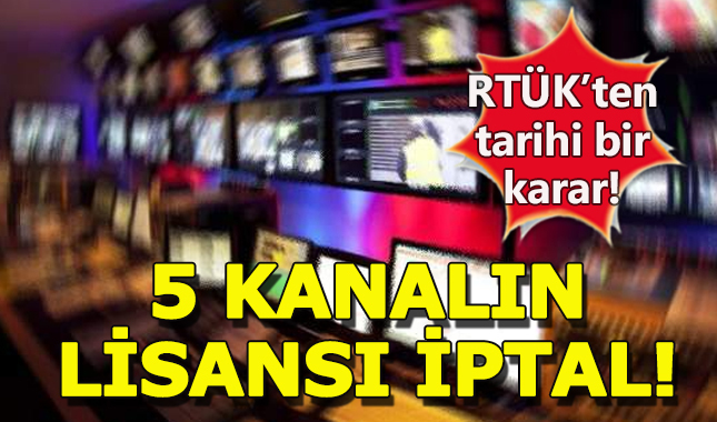 RTÜK, 5 televizyon kanalının lisansını iptal etti